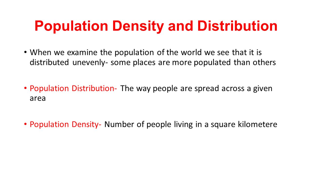 Why is the population density different in various parts of the world?